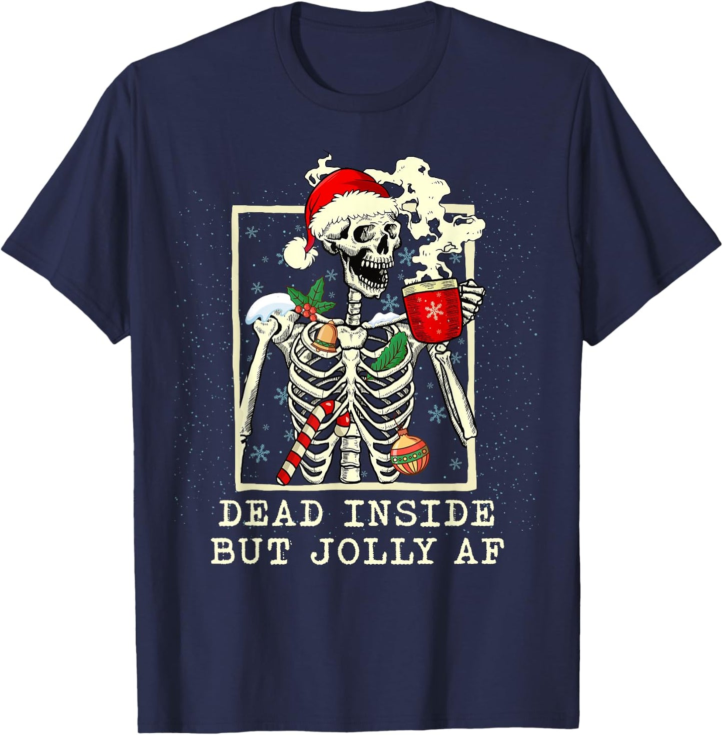 Dead Inside But Jolly AF Skeleton Coffee Latte Christmas T-Shirt - T-Shirt | Navy