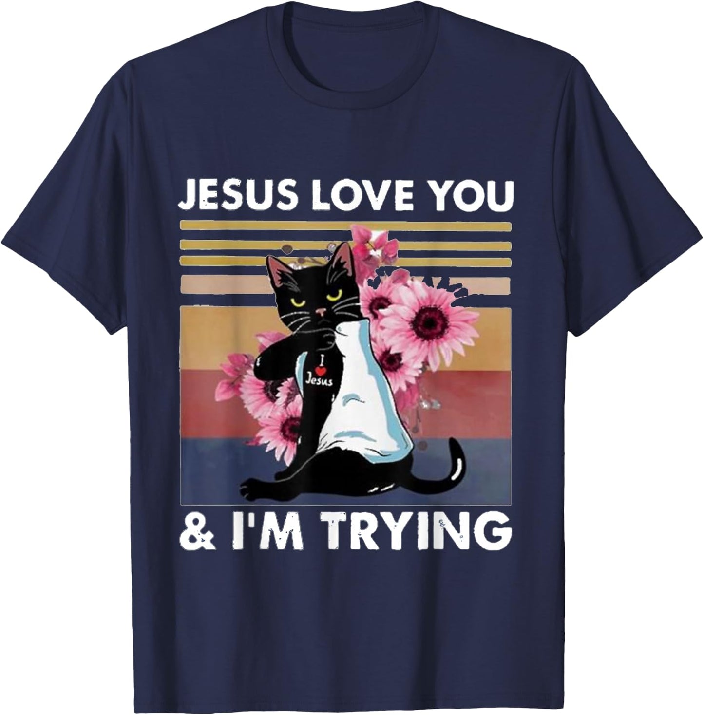 Cat Jesus loves you I'm trying T-Shirt - T-Shirt | Navy