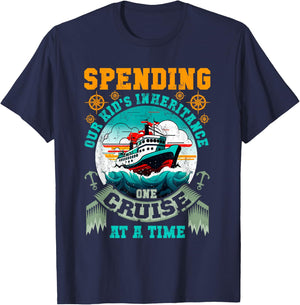 Funny Spending Our Kids Inheritance One Cruise At A Time T-Shirt - T-Shirt | Navy
