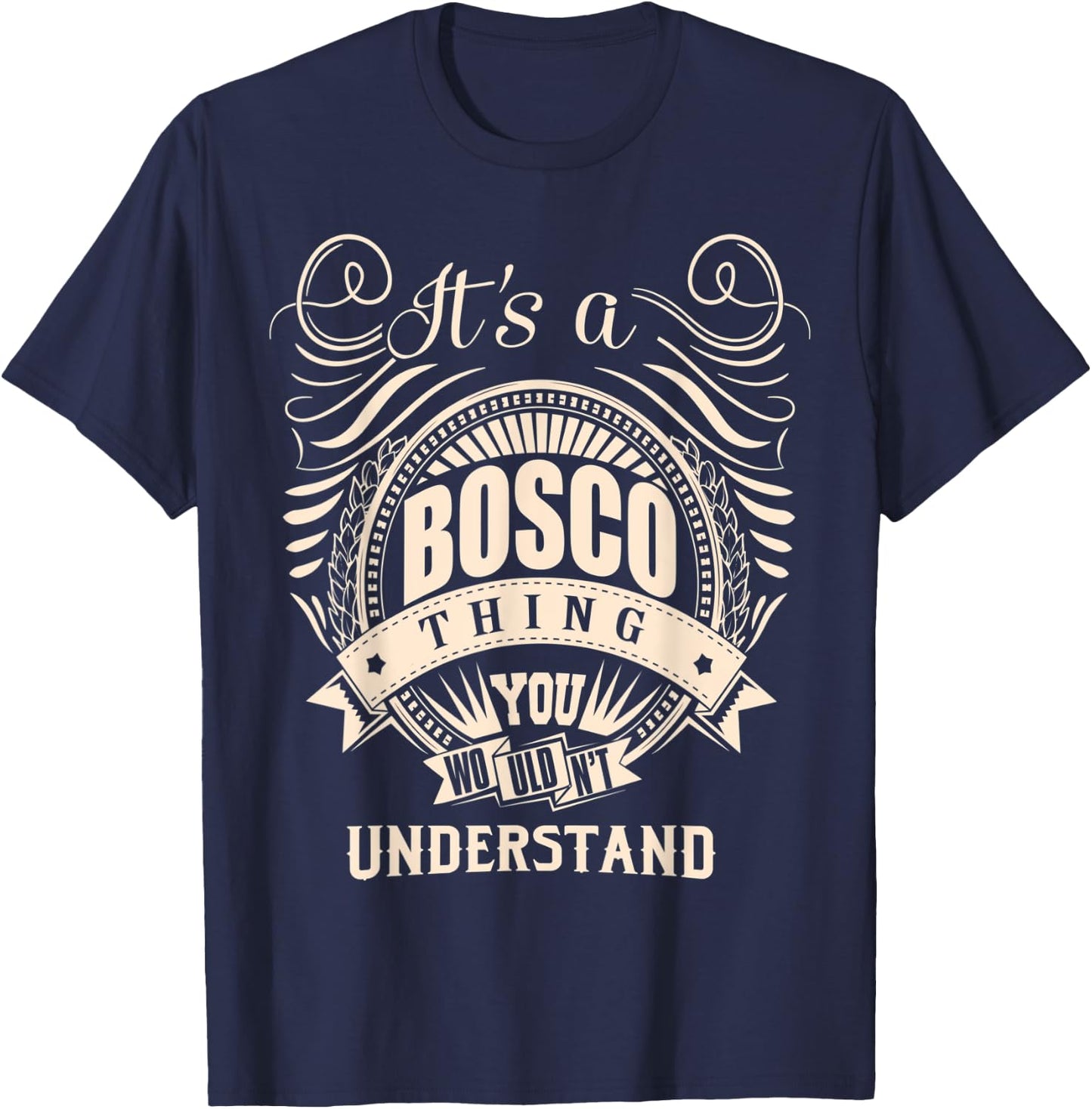 It's a BOSCO Thing Gifts T-Shirt - T-Shirt | Navy