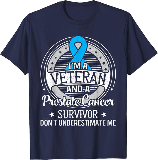 I’m a Veteran and a Prostate Cancer Awareness T-Shirt - T-Shirt | Navy