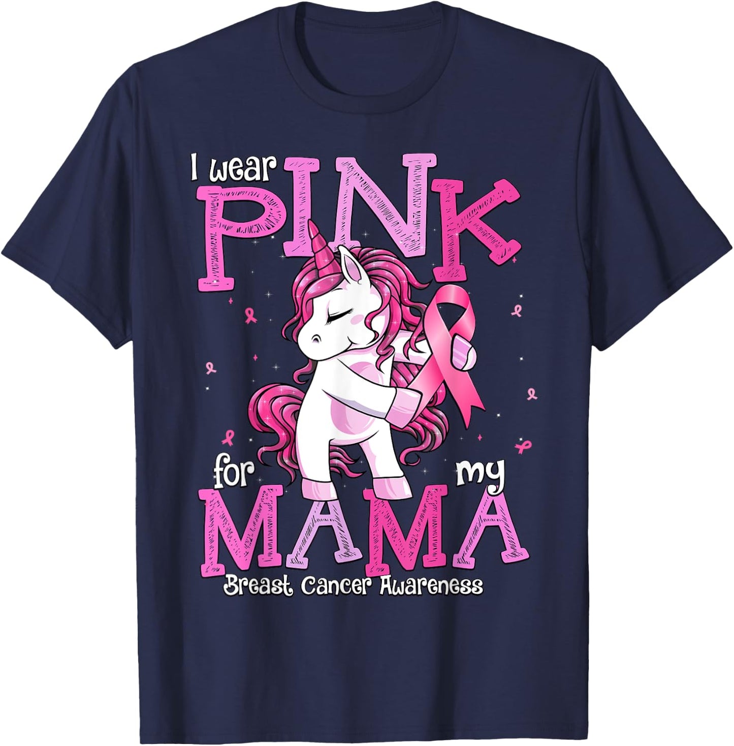 I Wear Pink For My Mama Shirt Breast Cancer Awareness T-Shirt - T-Shirt | Navy
