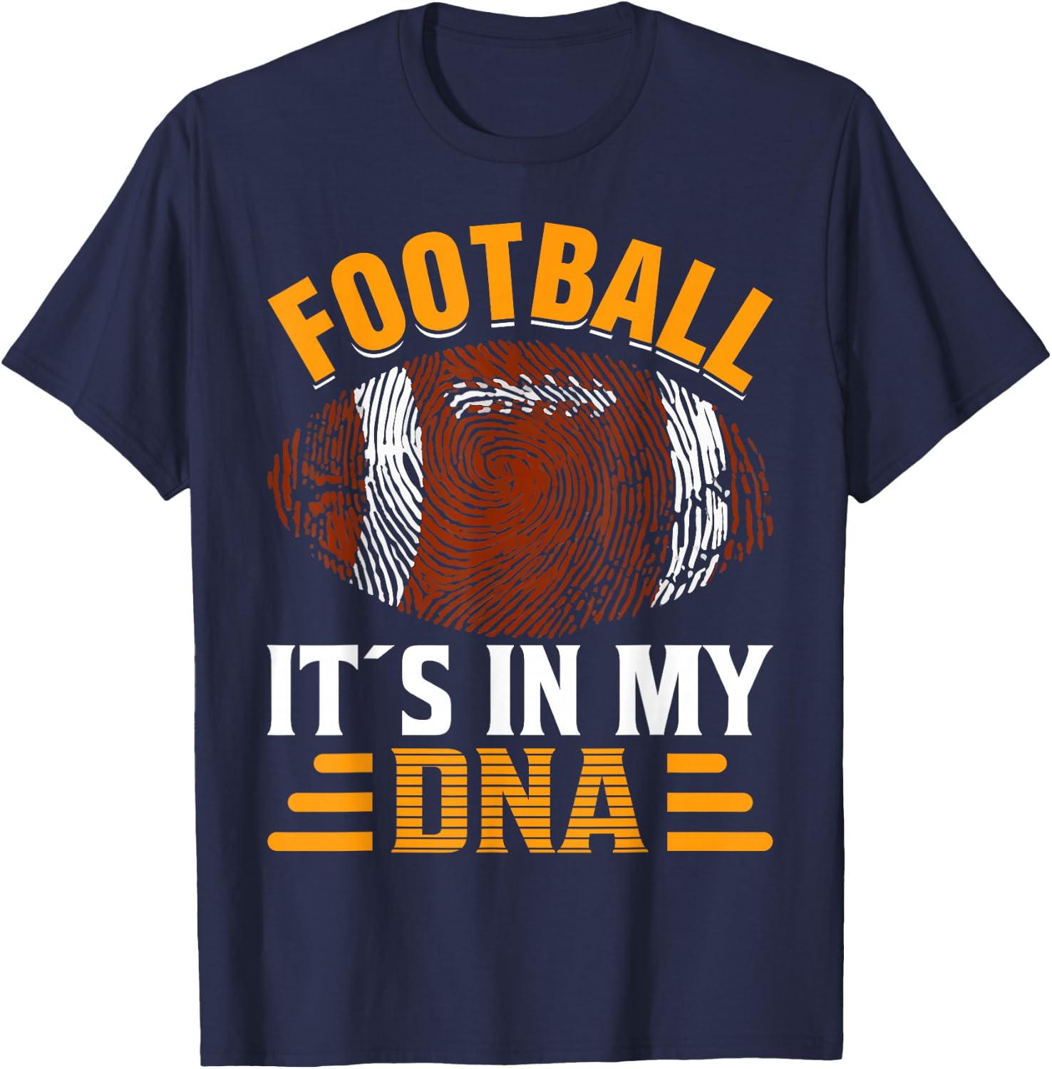 Football Its In My DNA - American Football T-Shirt - T-Shirt | Navy