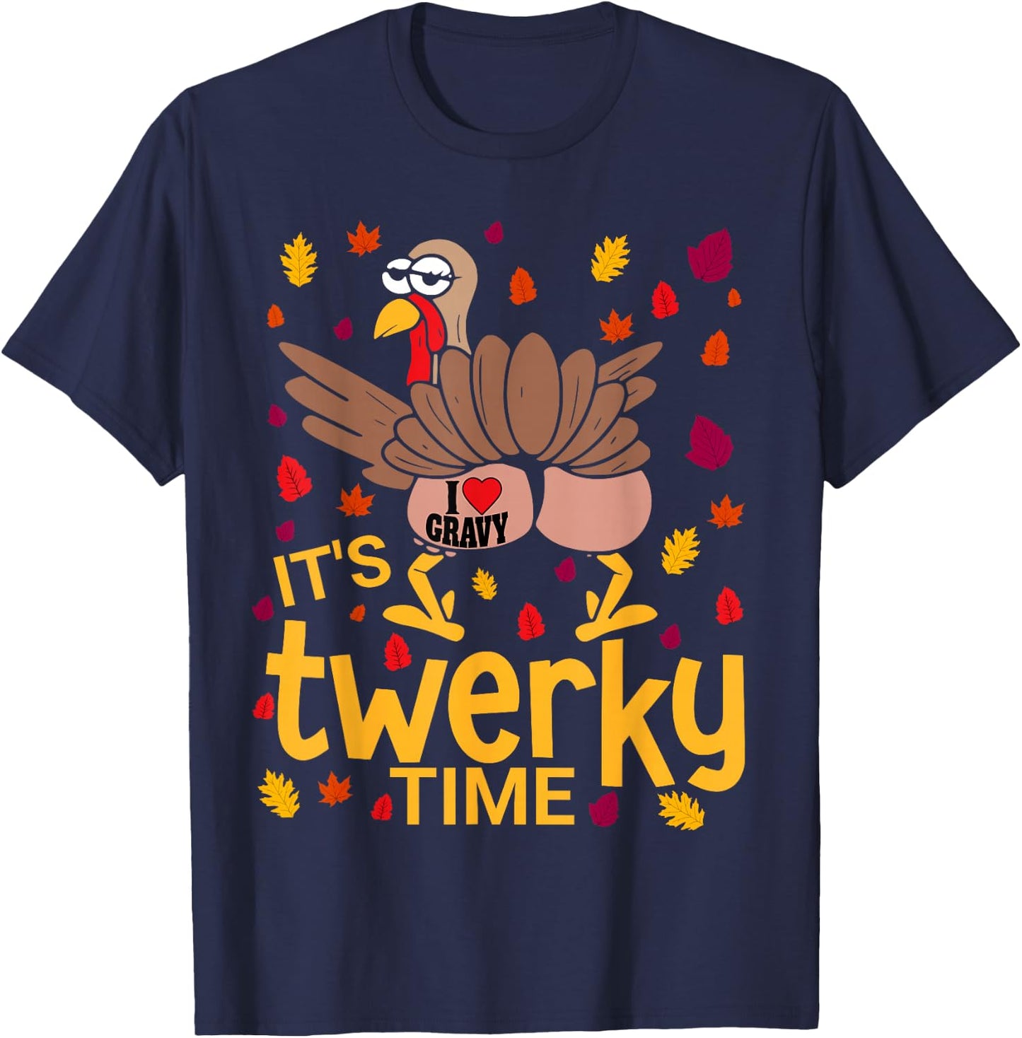 Funny Thanksgiving Twerky Turkey Butt I Heart Gravy T-Shirt - T-Shirt | Navy