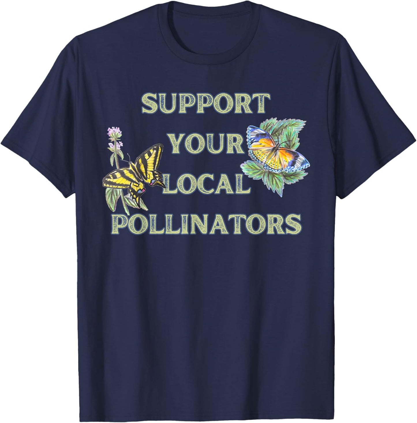Support Your Local Pollinators T-Shirt - T-Shirt | Navy