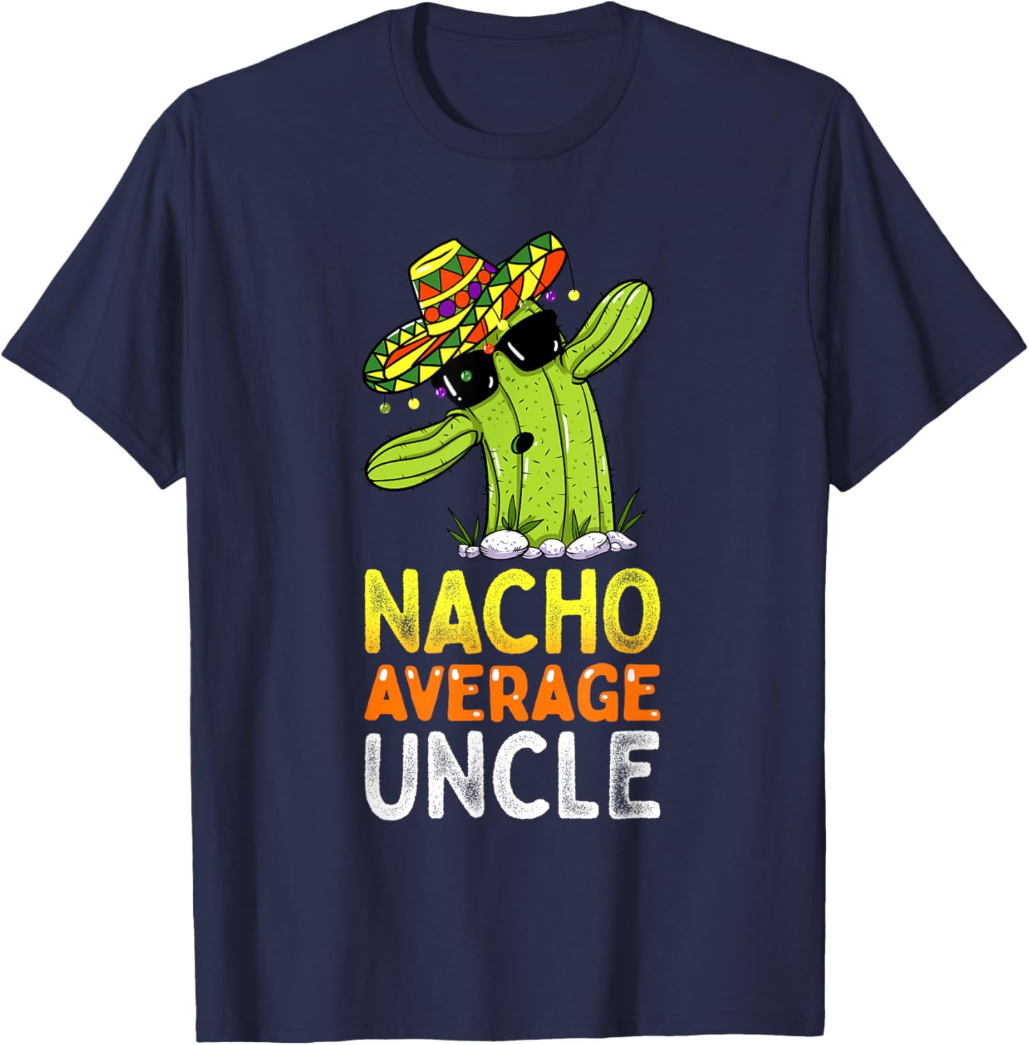 Matching Family Uncle Joke Funny Nacho Average Uncle T-Shirt - T-Shirt | Navy