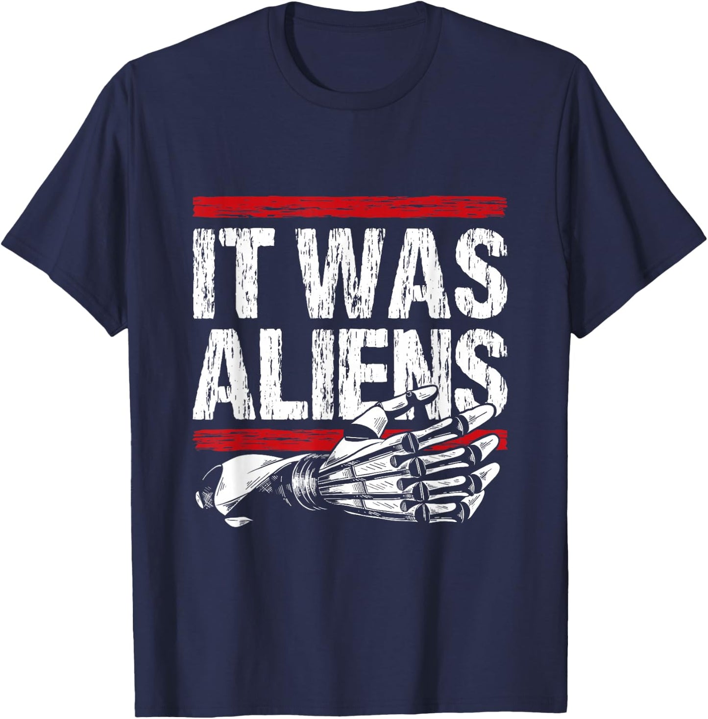 It was aliens - Arm Amputee T-Shirt - T-Shirt | Navy