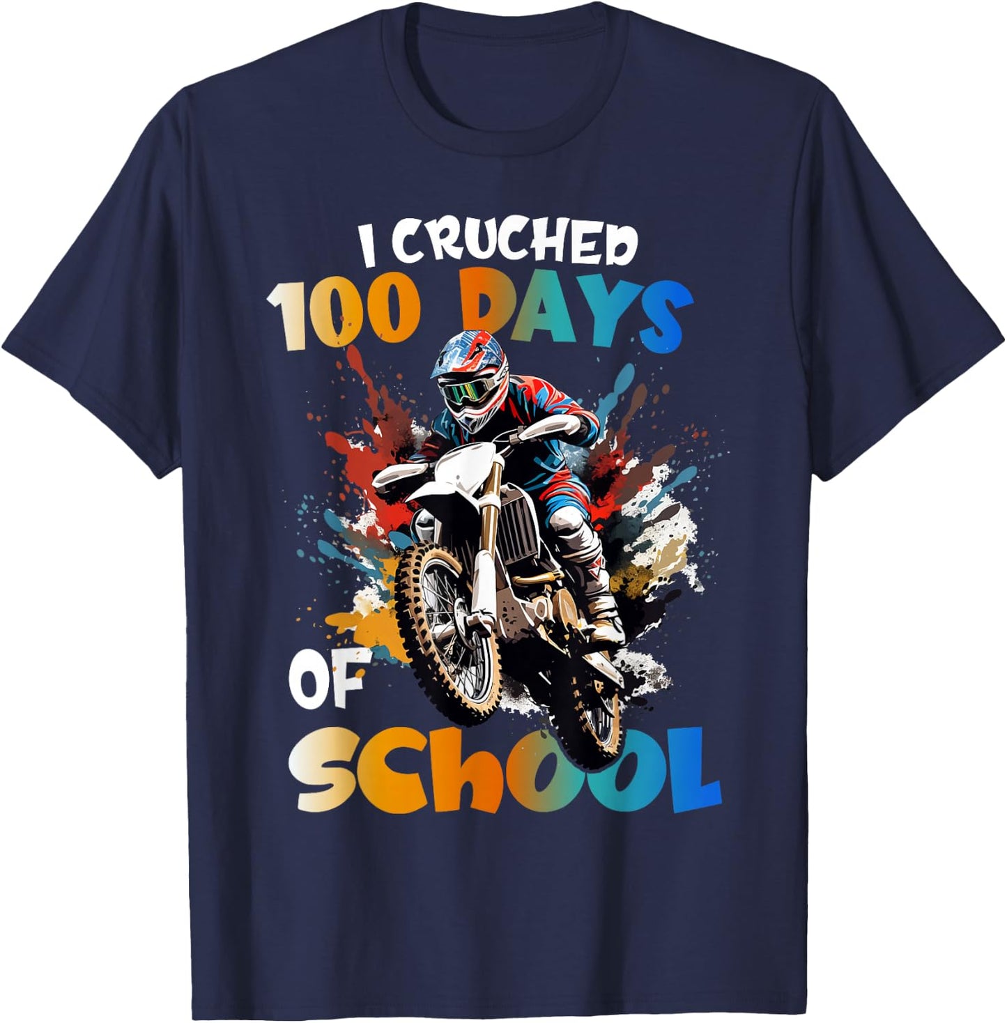 I Crushed 100 Days Of School Dirt Bike For Boys T-Shirt - T-Shirt | Navy