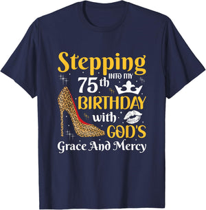 Stepping into my 75th birthday with gods grace and mercy T-Shirt - T-Shirt | Navy