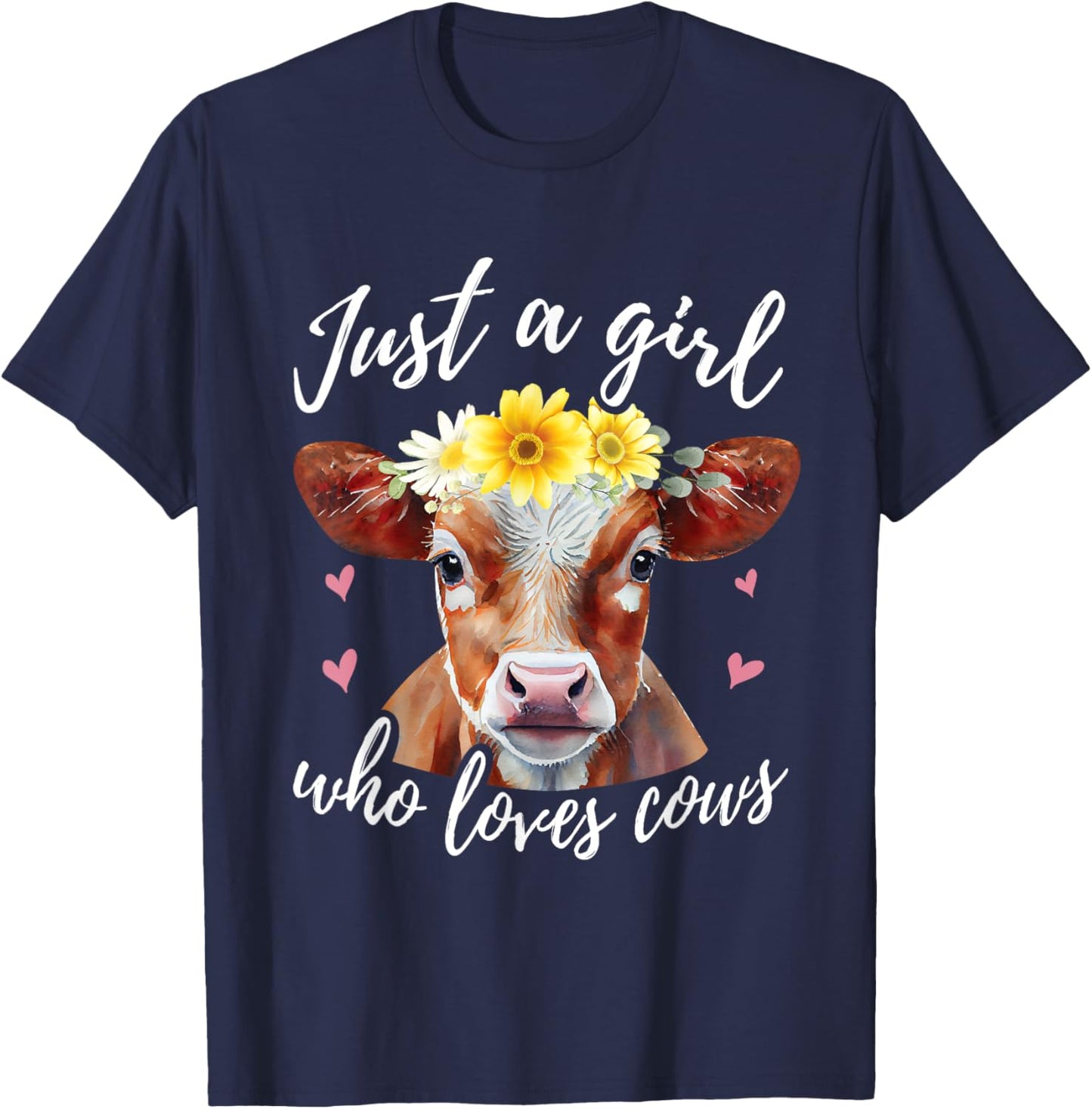 Just A Girl Who Loves Cows - Funny Farmer Cow Lover T-Shirt - T-Shirt | Navy