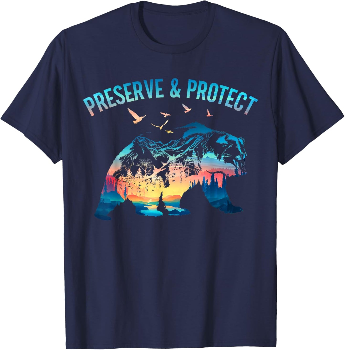 Preserve & Protect National Park Nature Forest Bear Wildlife T-Shirt - T-Shirt | Navy