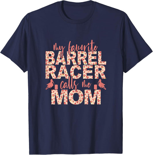My Favorite Barrel Racer Calls Me Mom Barrel Racing Mom T-Shirt - T-Shirt | Navy