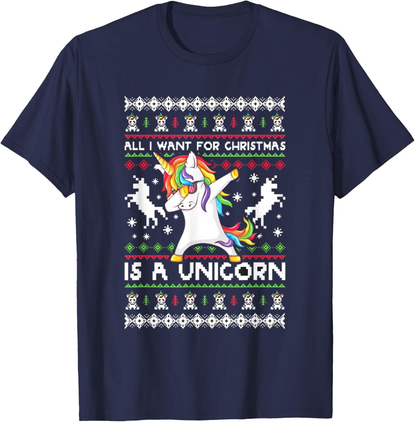 All I Want For Christmas Is A Unicorn T-Shirt - T-Shirt | Navy