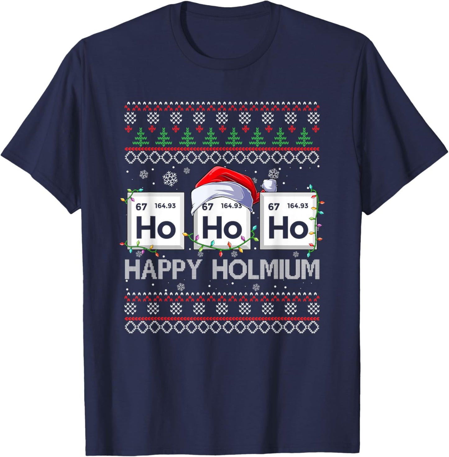 Ho Ho Ho Holmium Science Christmas Chemistry Teacher T-Shirt - T-Shirt | Navy