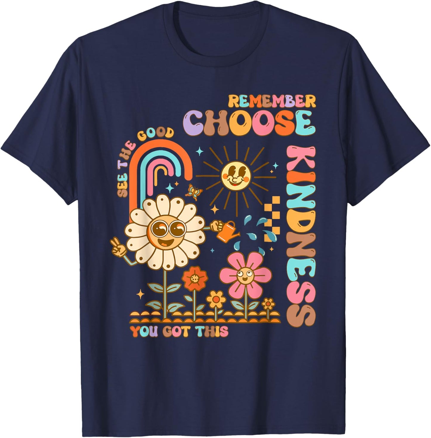 Choose Kindness You Got This Groovy Be Kind Inspirational T-Shirt - T-Shirt | Navy