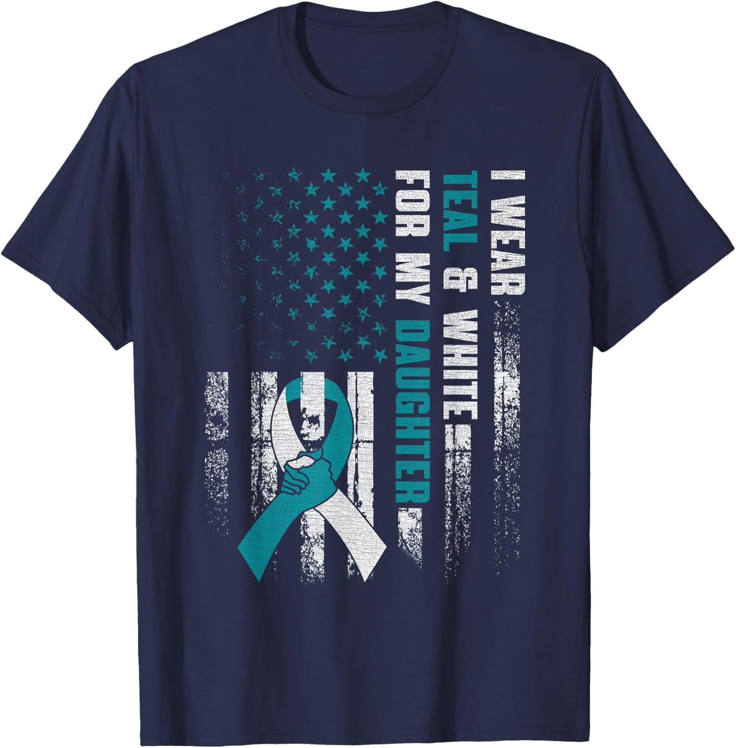 I Wear Teal & White For My Daughter Cervical Cancer Awarenes T-Shirt - T-Shirt | Navy