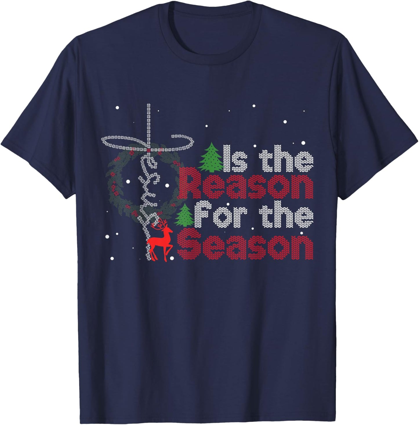 Christian Faith Christmas Jesus Is The Reason For The Season T-Shirt - T-Shirt | Navy