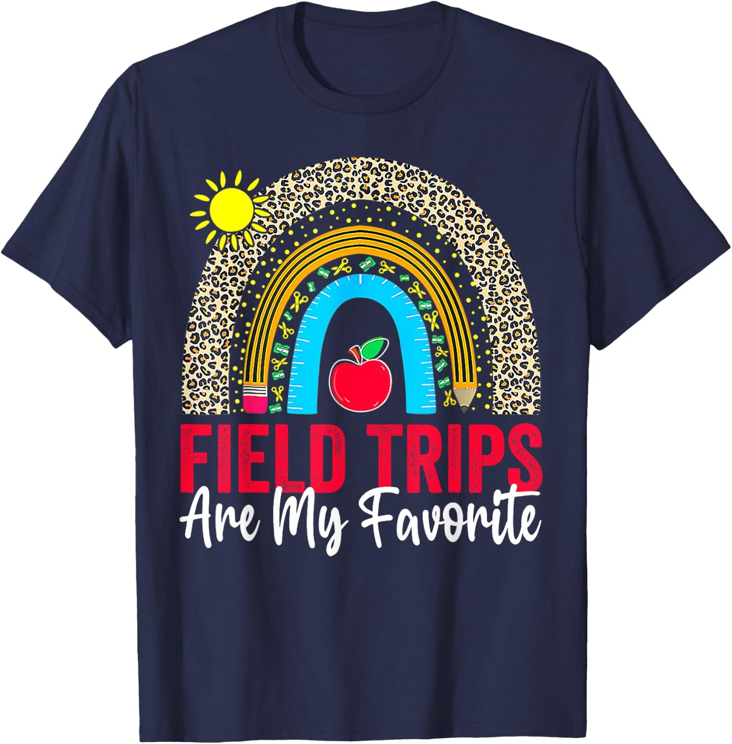 Field Trips Are My Favorite, School Field Trip Day, Rainbow T-Shirt - T-Shirt | Navy