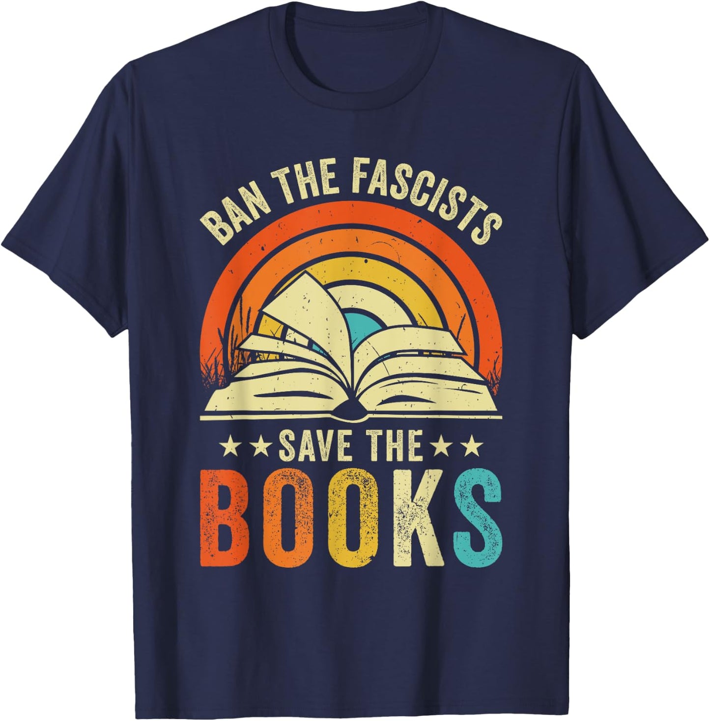 Ban The Fascists Save The Books Funny Book Lover Worm Nerd T-Shirt - T-Shirt | Navy