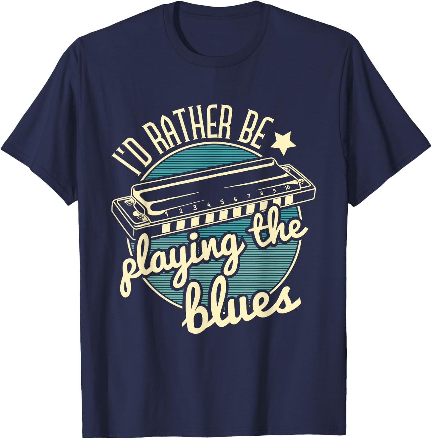 I'd Rather Be Playing The Blues Harmonica Player Harmonicist T-Shirt - T-Shirt | Navy