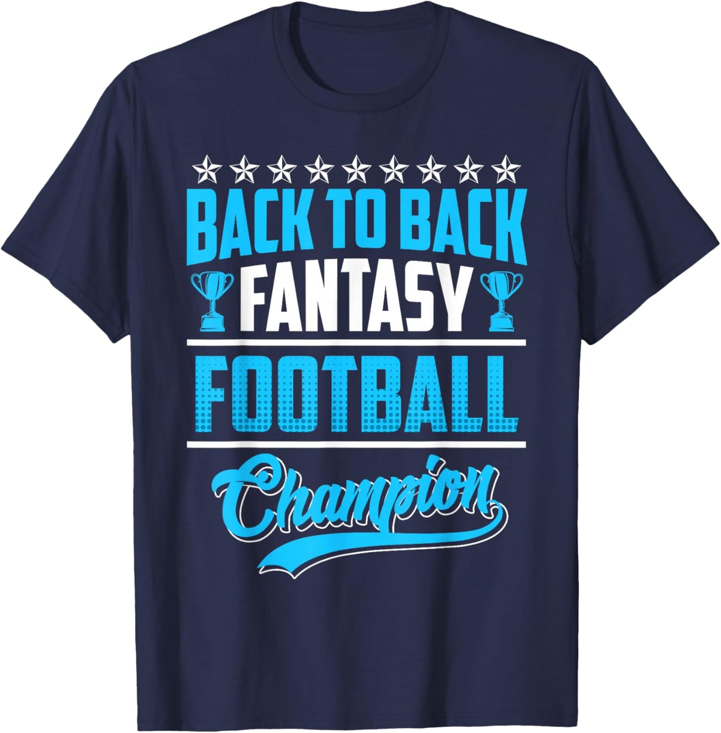 Back to Back Fantasy Football Champion T-Shirt - T-Shirt | Navy