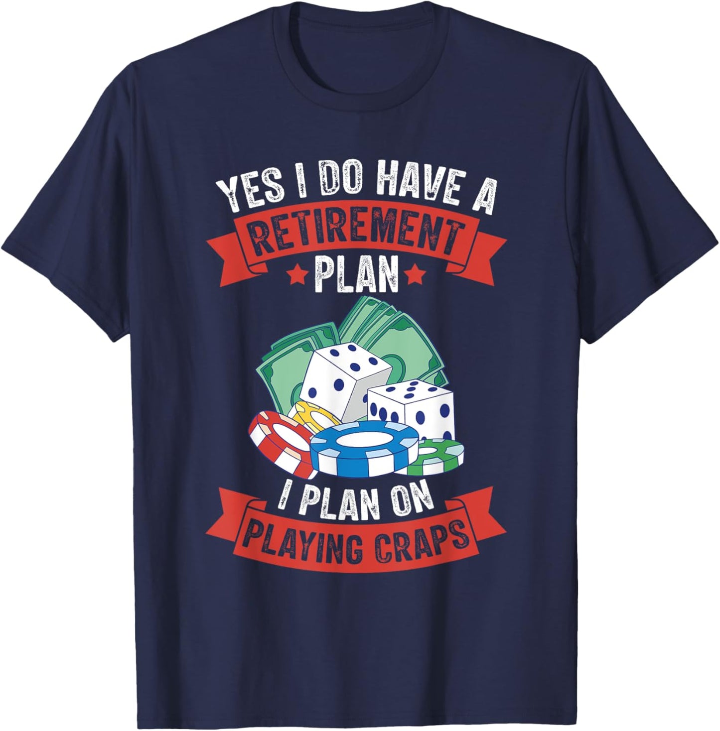 Craps Table Crapshooting Strategy Rules Game Dice Board T-Shirt - T-Shirt | Navy