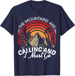 Funny Hiking Gifts & Camping Outdoor Hiker Apparel -Adults Black Classic Fit Short Sleeve The Mountains Are Calling And I Must Go T-Shirt - T-Shirt | Navy