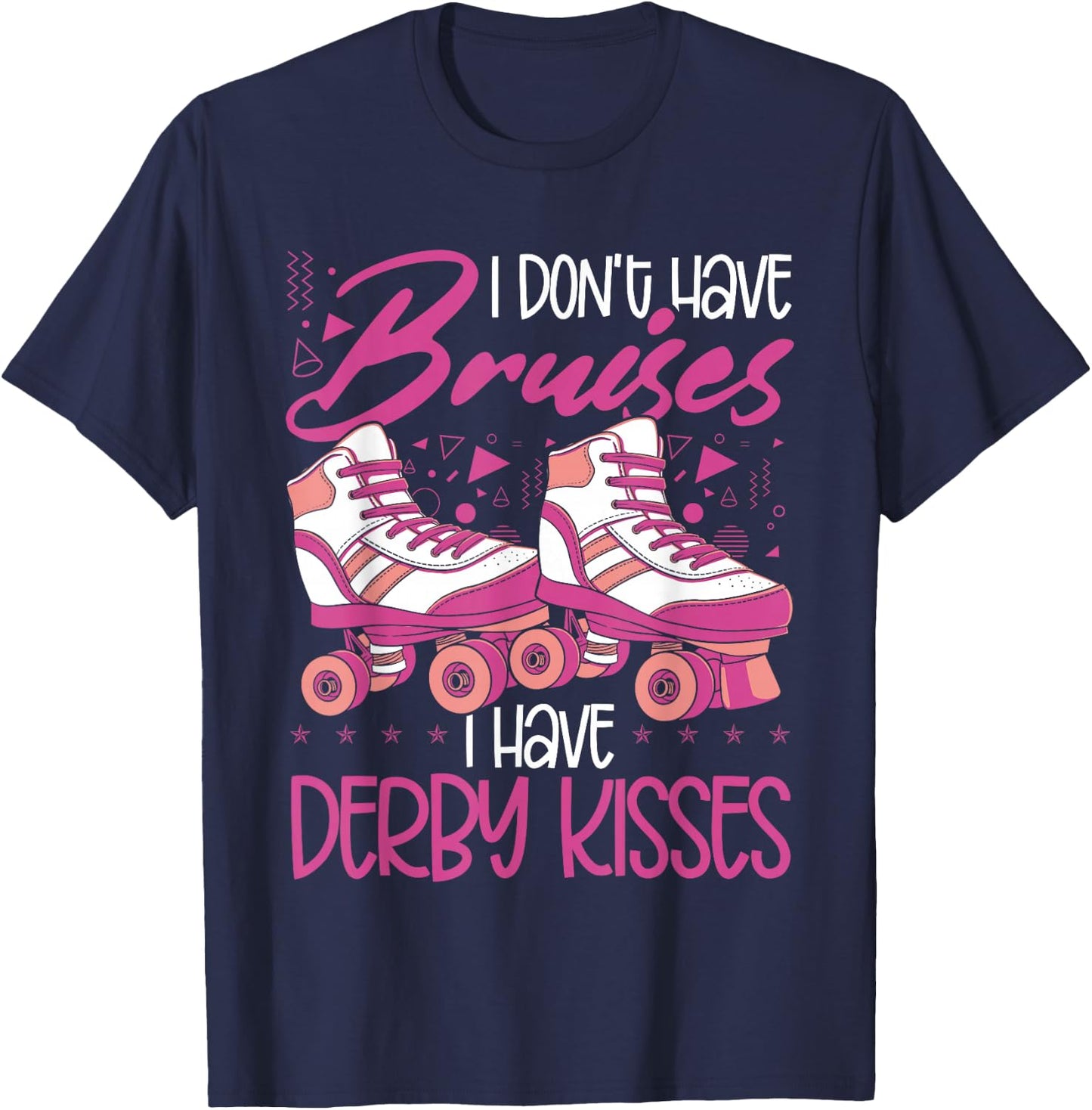 I Don´t Have Bruises I Have Derby Kisses | Roller Skating T-Shirt - T-Shirt | Navy
