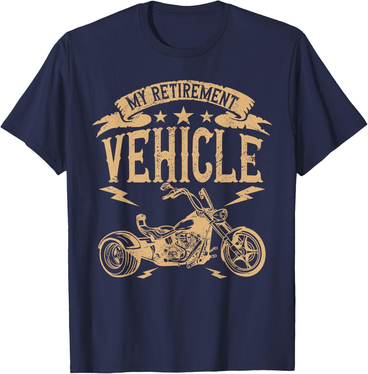 My Retirement Vehicle Three Wheels Motorcycle Trike T-Shirt - T-Shirt | Navy