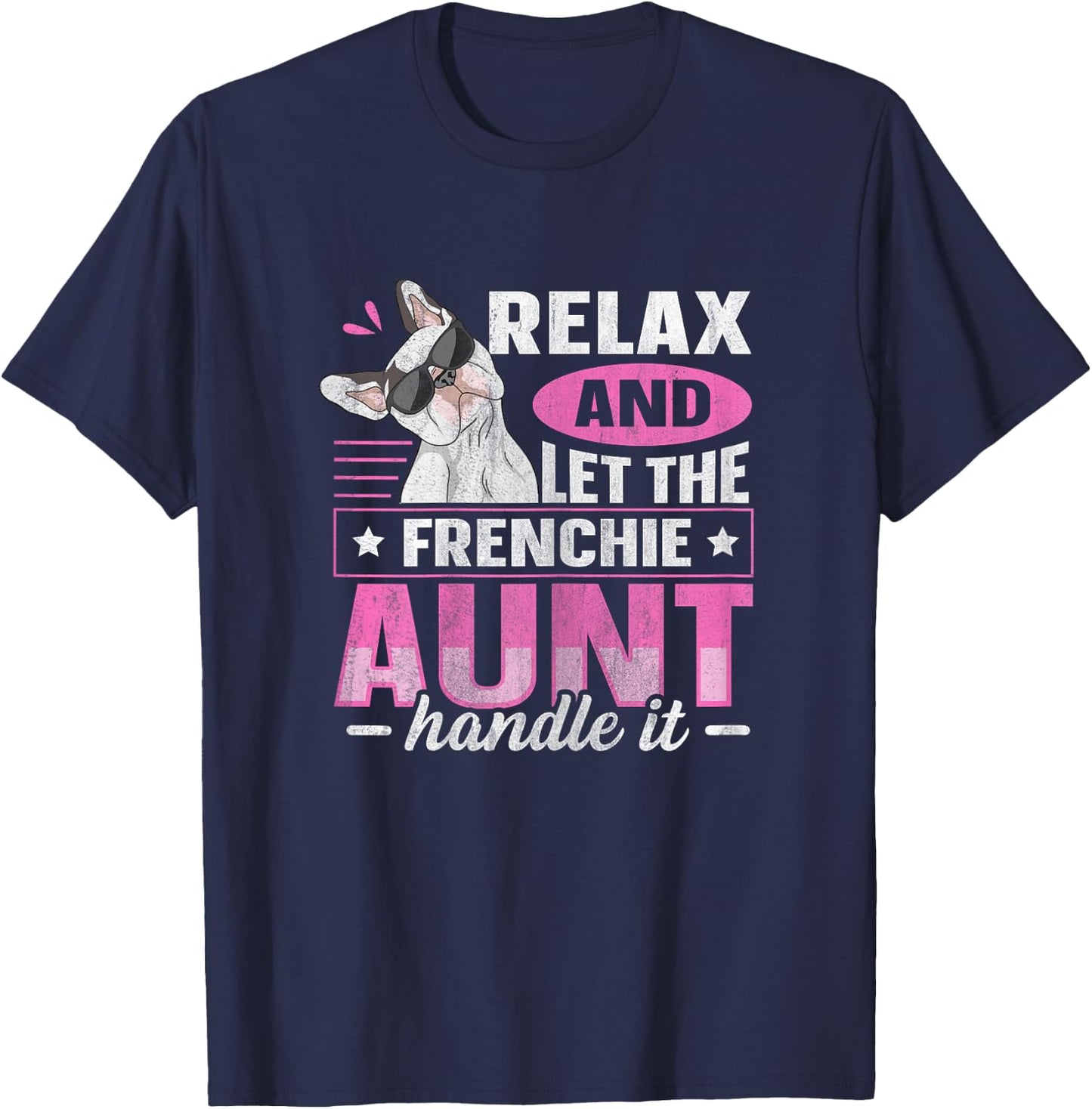 Frenchie Design for a Frenchie aunt T-Shirt - T-Shirt | Navy
