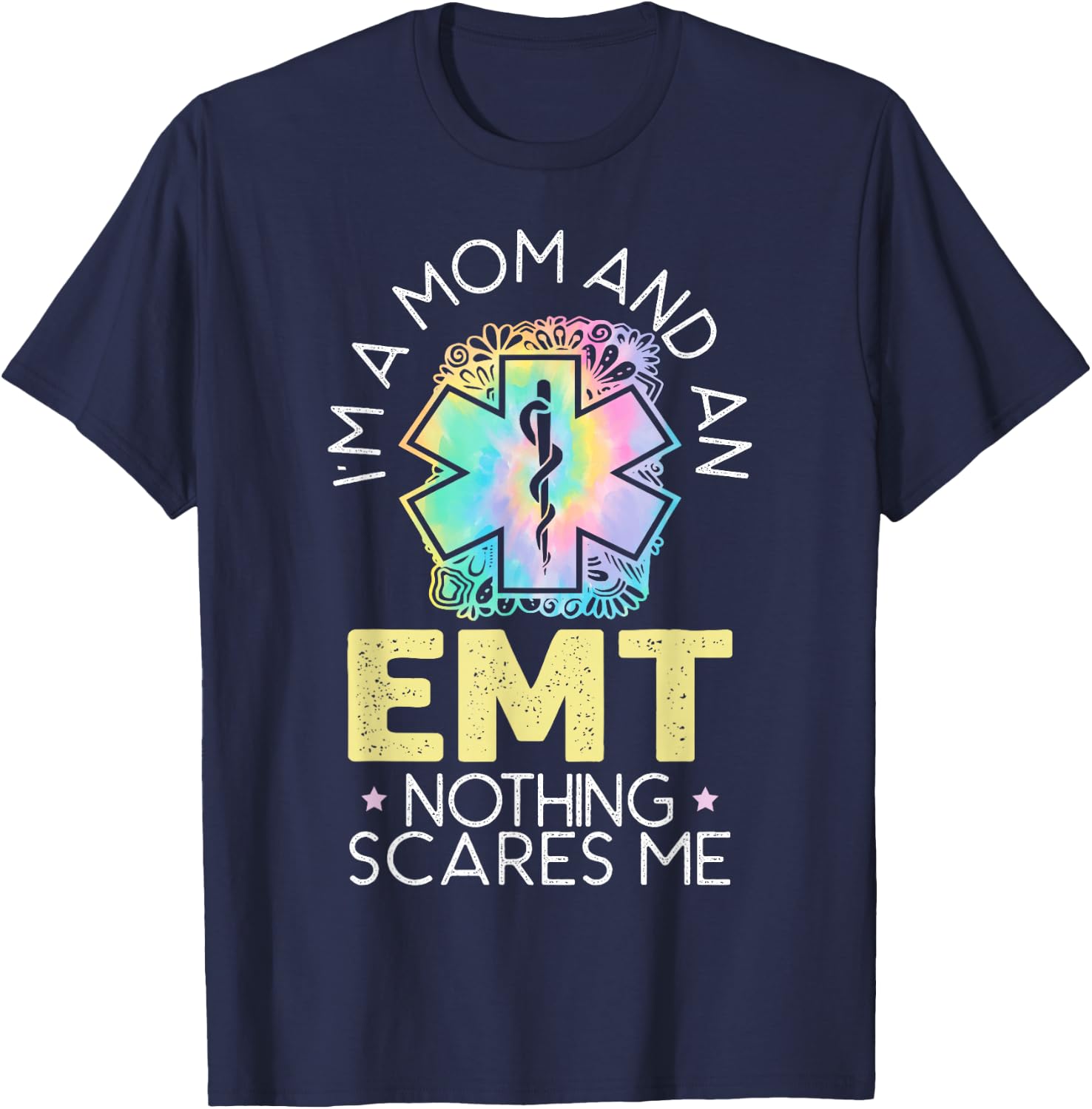 I'm A Mom And An EMT EMS Paramedic Health Care T-Shirt - T-Shirt | Navy