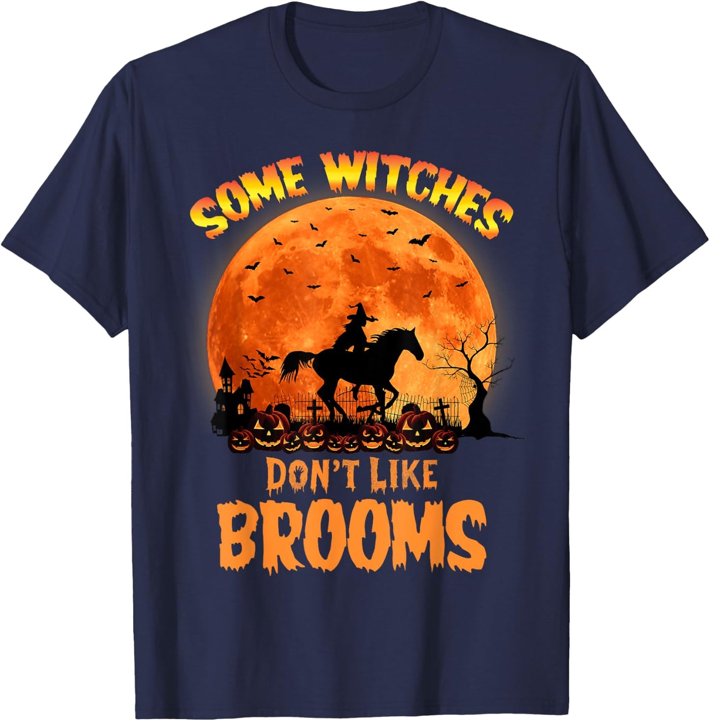 Some Witches Don't Like Brooms Girl Riding Horse Halloween T-Shirt - T-Shirt | Navy