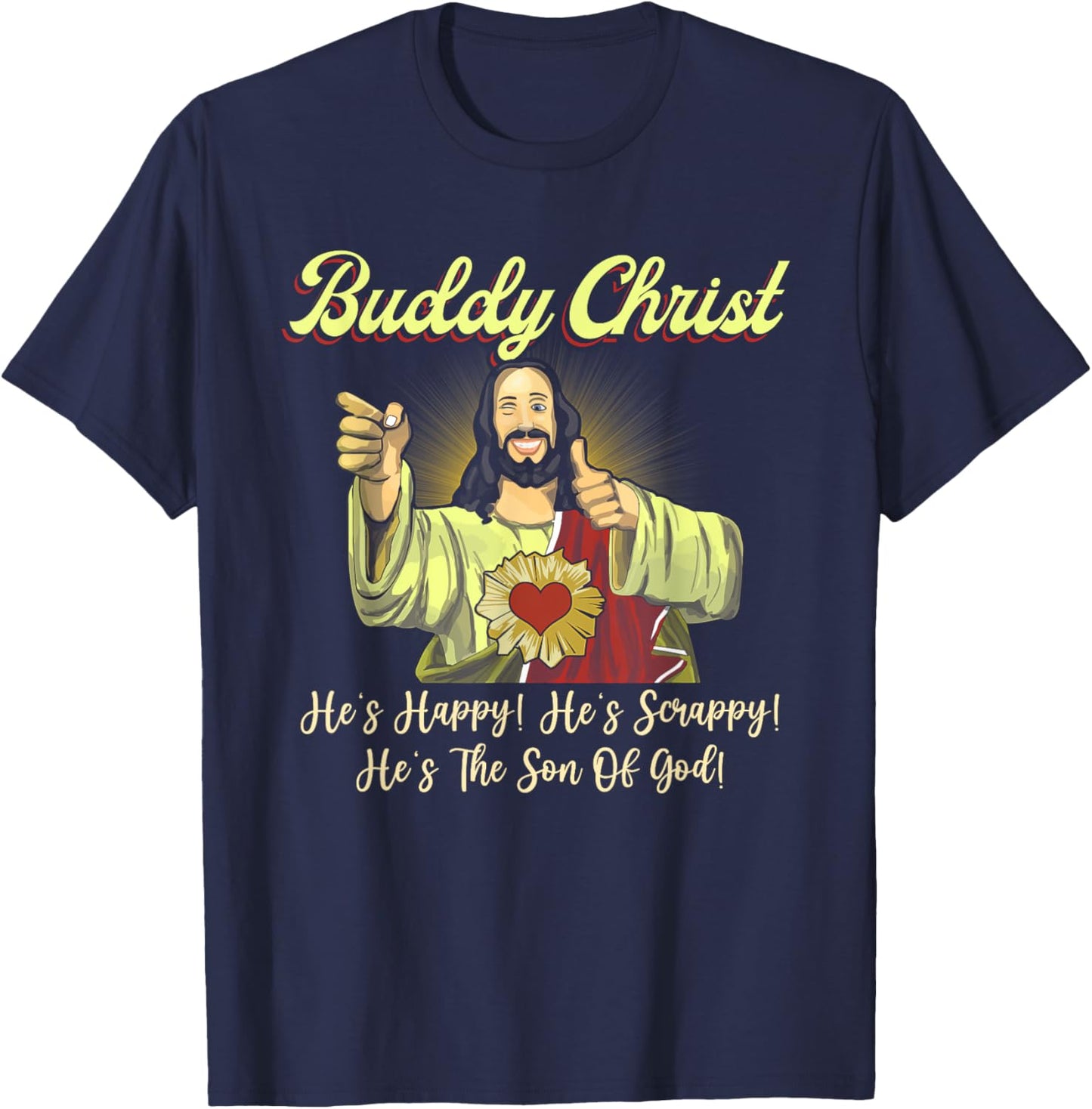 Buddy a Christ Christmas He Happy Scrappy The Son Of God T-Shirt - T-Shirt | Navy