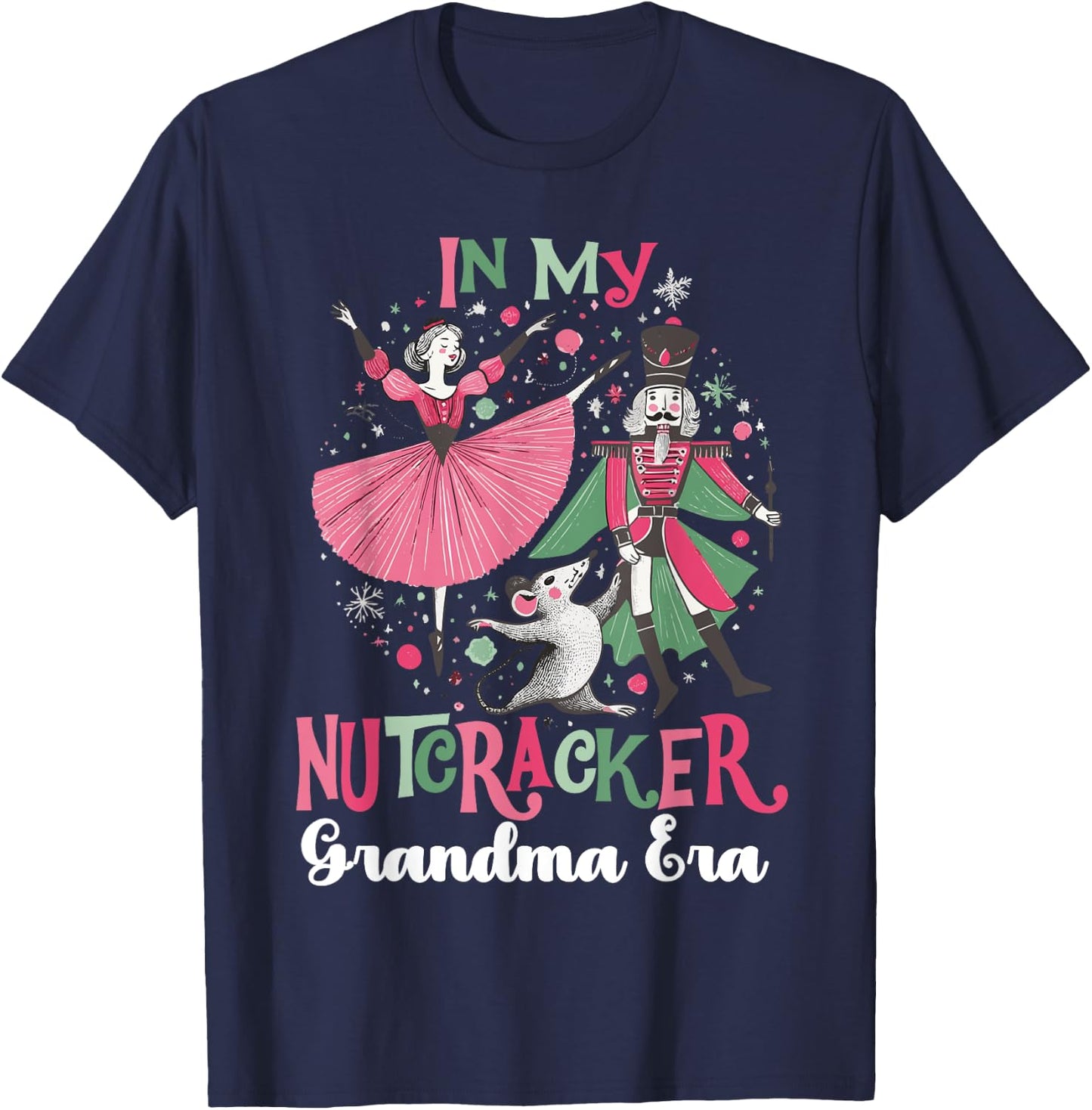 In My Nutcracker Grandma Era Christmas Ballet Dance Festive T-Shirt - T-Shirt | Navy