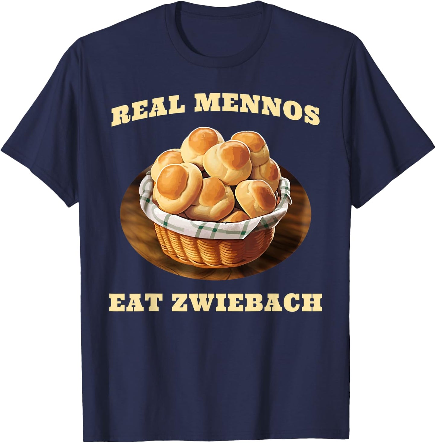 Zwiebach Mennonite Bun Roll Bread Baking Zwieback T-Shirt - T-Shirt | Navy