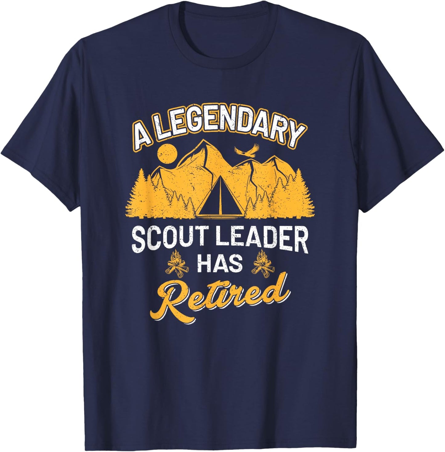 A Legendary Scout Leader has retired Camper Nature Campfire T-Shirt - T-Shirt | Navy