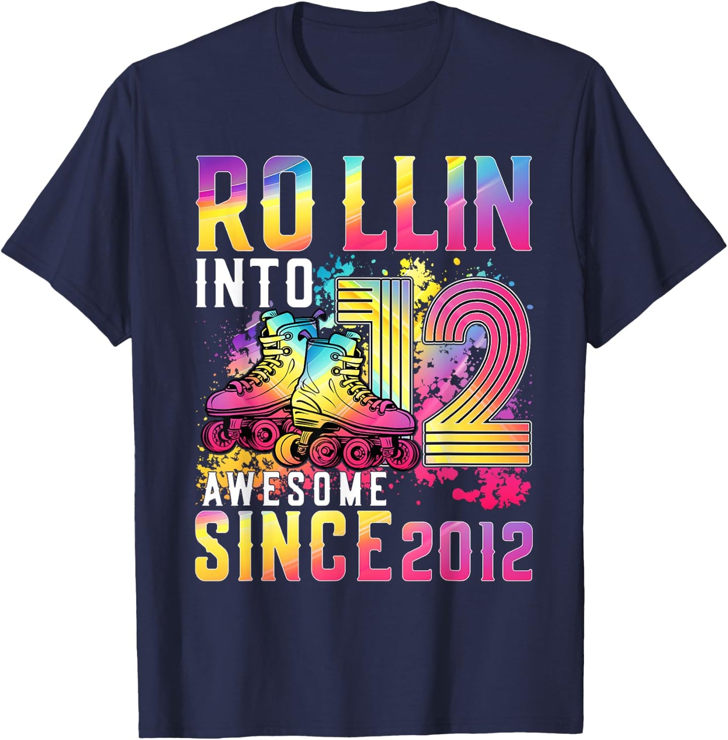 Roller Skating 12th Birthday Rollin Into 12 Awesome 2012 T-Shirt - T-Shirt | Navy
