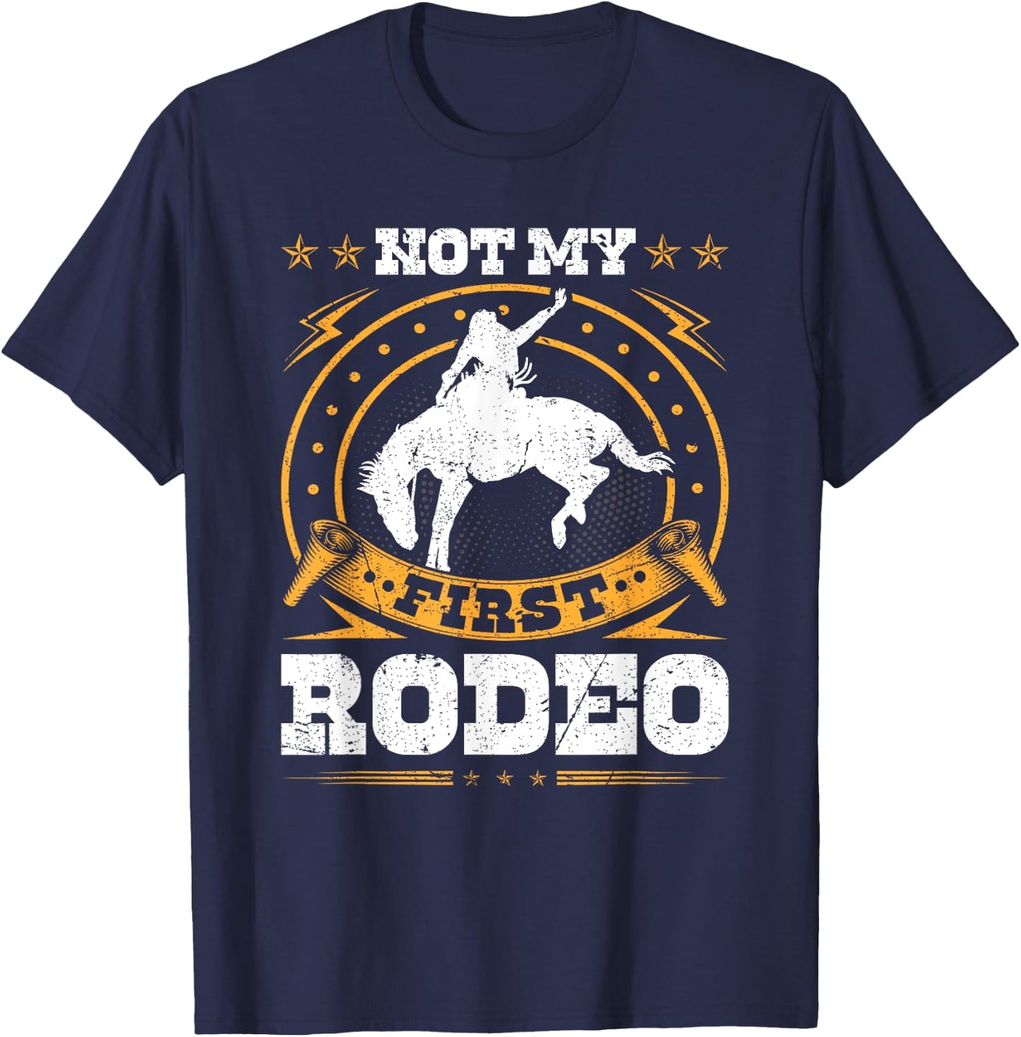 Not My First Rodeo Cowboy Western Bull Riding T-Shirt - T-Shirt | Navy