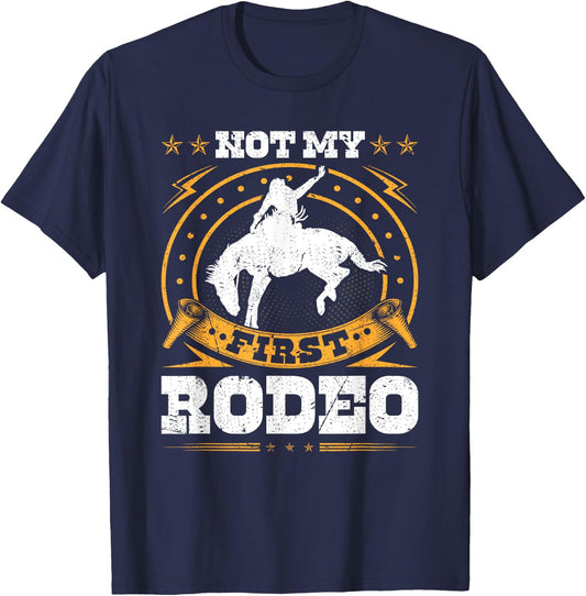 Not My First Rodeo Cowboy Western Bull Riding T-Shirt - T-Shirt | Navy