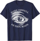 Make Orwell Fiction Again Libertarian Orwellian 1984 Orwell T-Shirt - T-Shirt | Navy