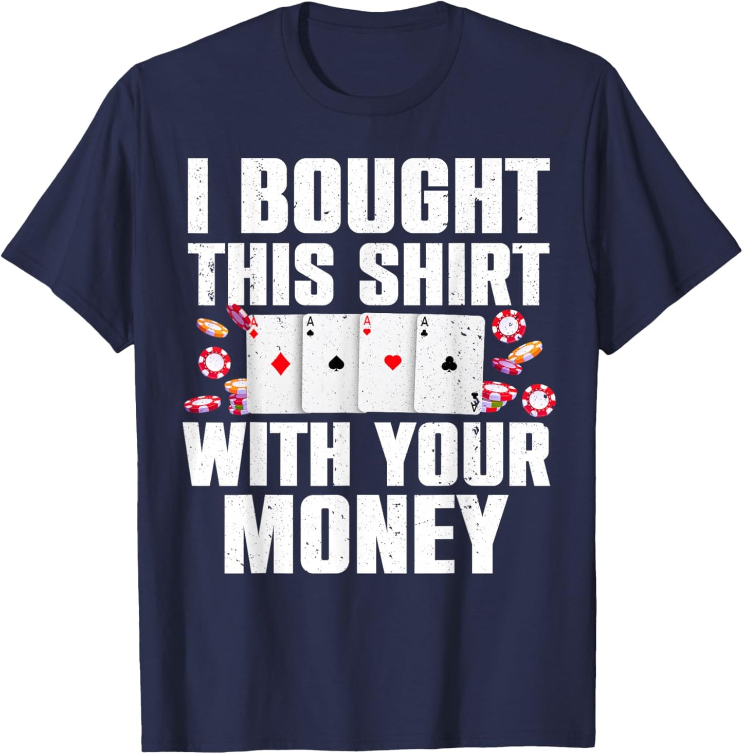 Funny Poker Art for Gambling Men Women Poker Player Gambler Small T-Shirt - T-Shirt | Navy