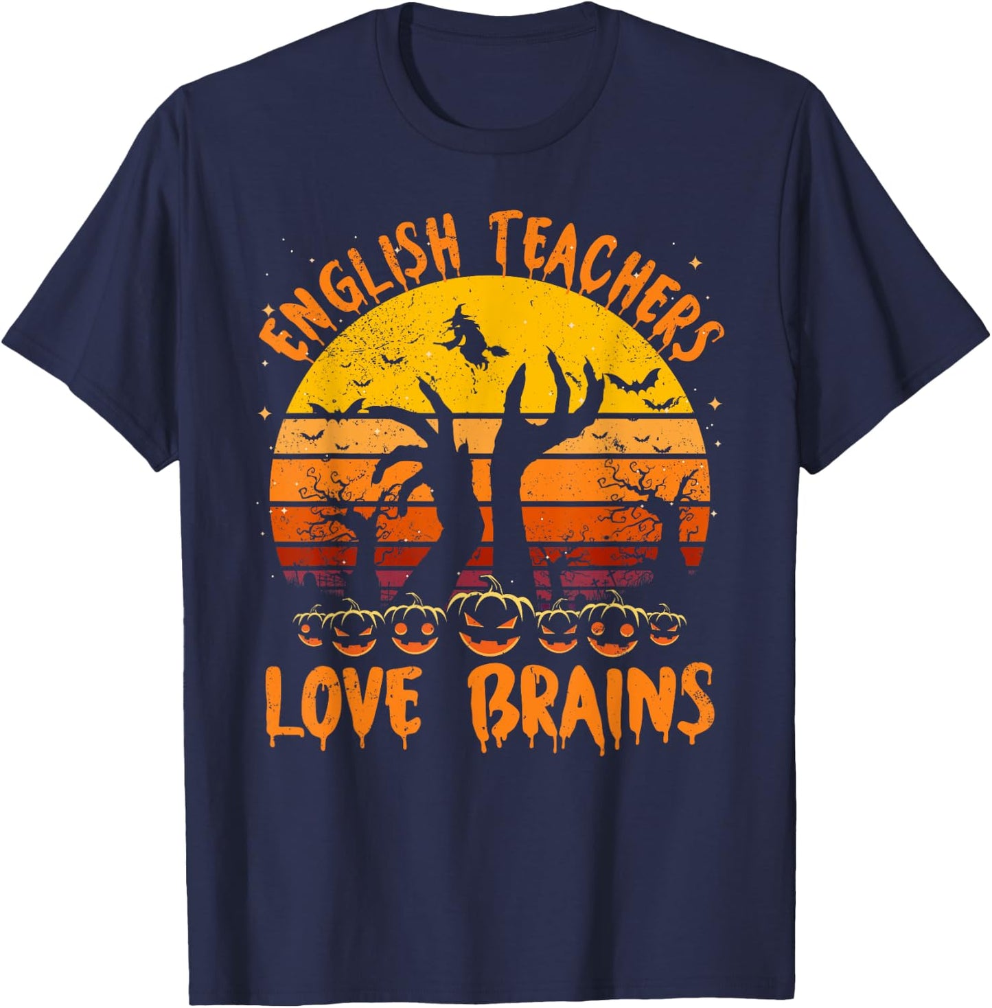 Funny Teacher Halloween All English Teachers Love Brains Men Women T-Shirt - T-Shirt | Navy