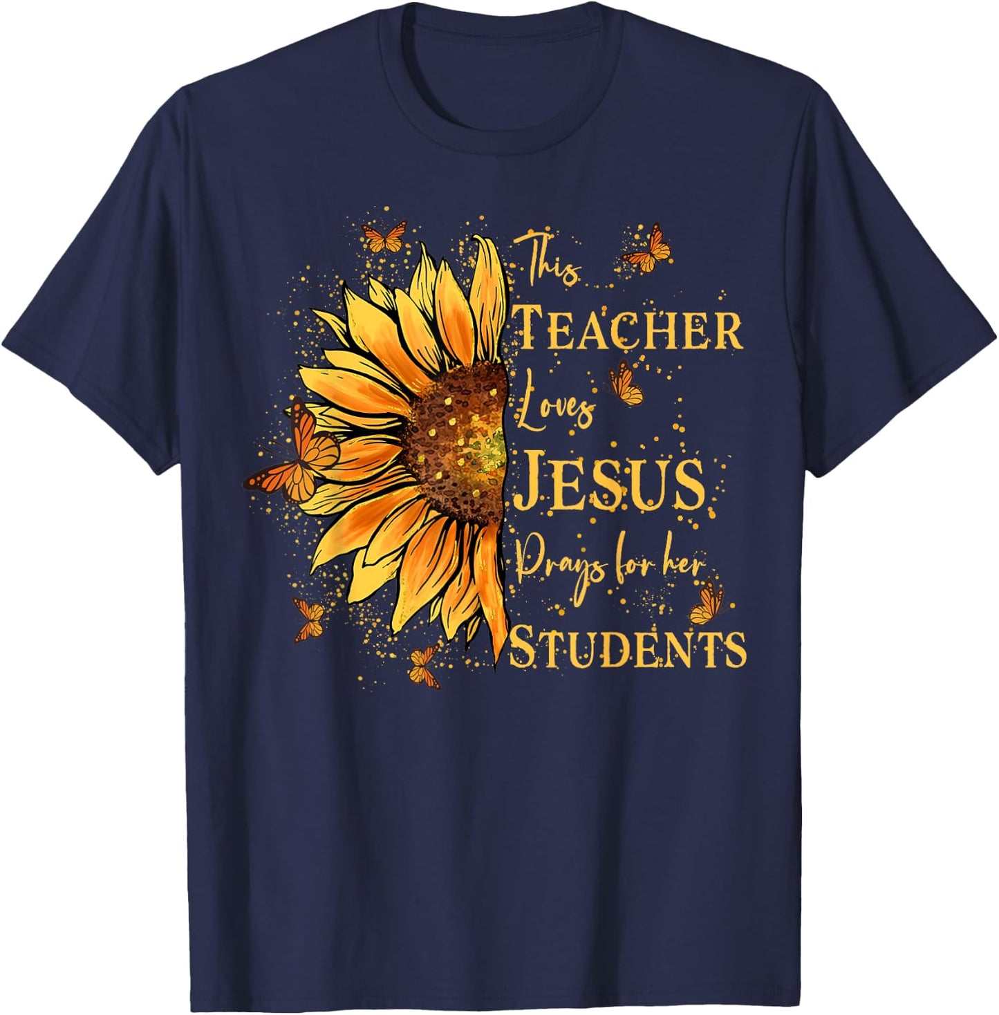 Sunflower and Butterfly Design For Christian Teachers Men Women Girls Kids T-Shirt - T-Shirt | Navy