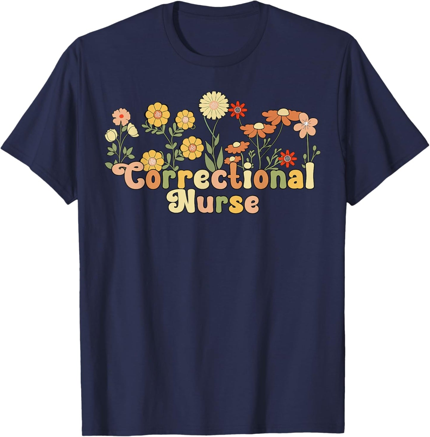 Groovy Correctional Nurse Corrections Nursing T-Shirt - T-Shirt | Navy