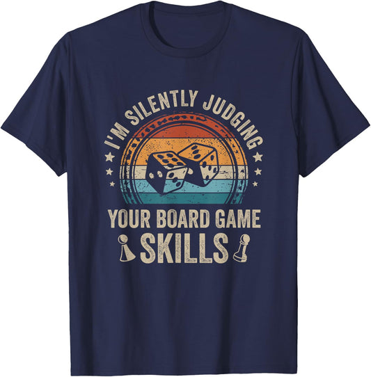I'm Silently Judging Your Board Game Skills T-Shirt - T-Shirt | Navy
