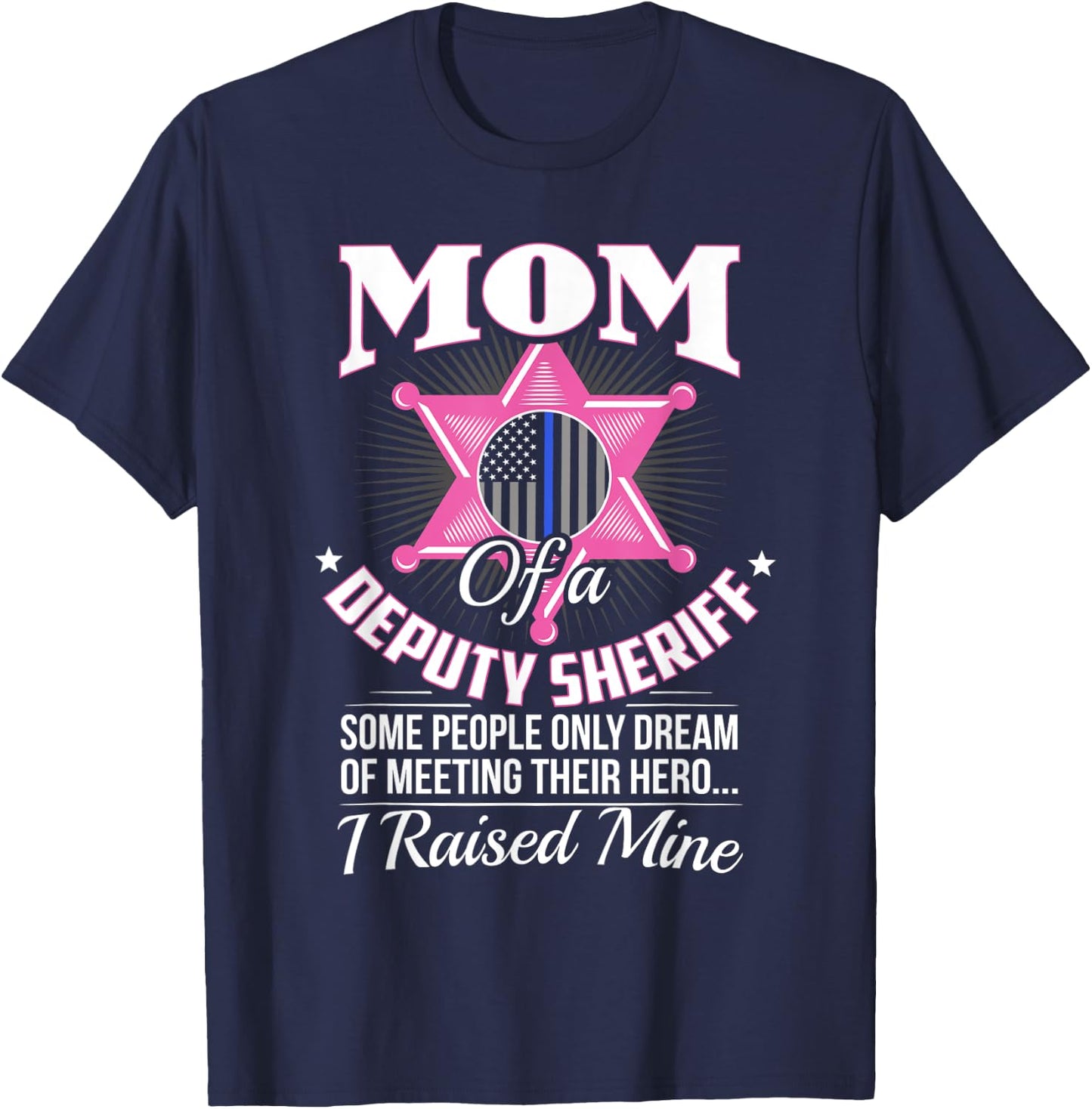 Deputy Mom Gifts Deputy Mom Shirt Deputy Sheriff Deputy Mom T-Shirt - T-Shirt | Navy
