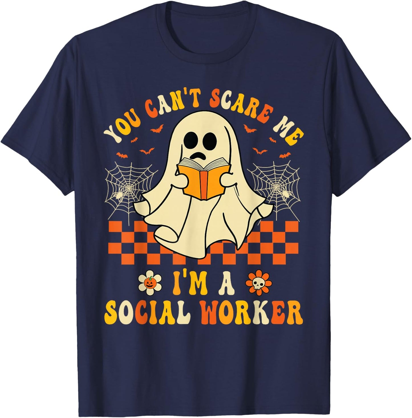 You Can't Scare Me I'm a School Social Worker Halloween T-Shirt - T-Shirt | Navy
