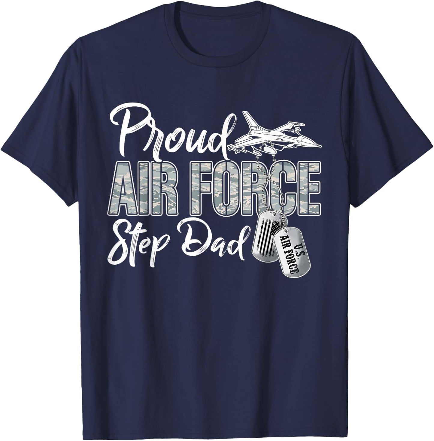 Proud Air Force Step Dad US Military Family Matching T-Shirt - T-Shirt | Navy