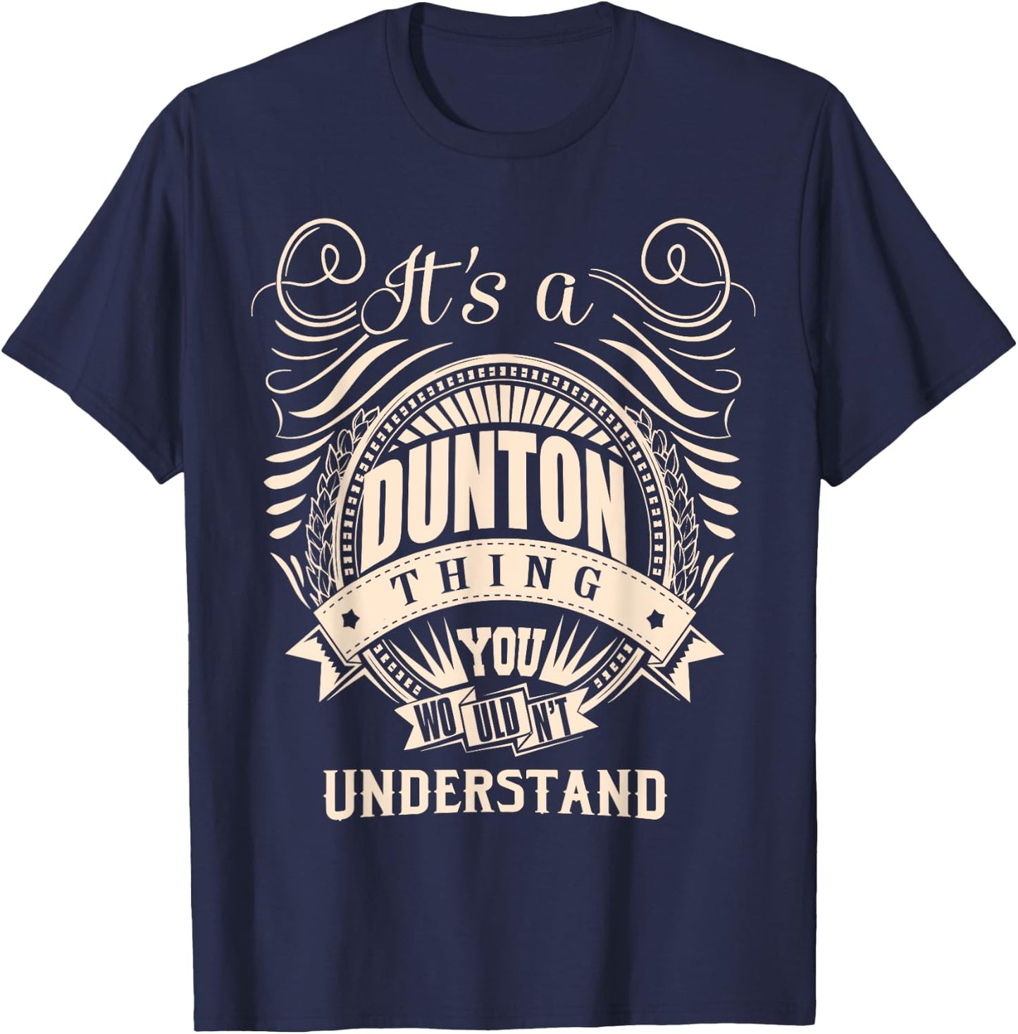 It's a DUNTON thing you wouldn't understand Gift T-Shirt - T-Shirt | Navy