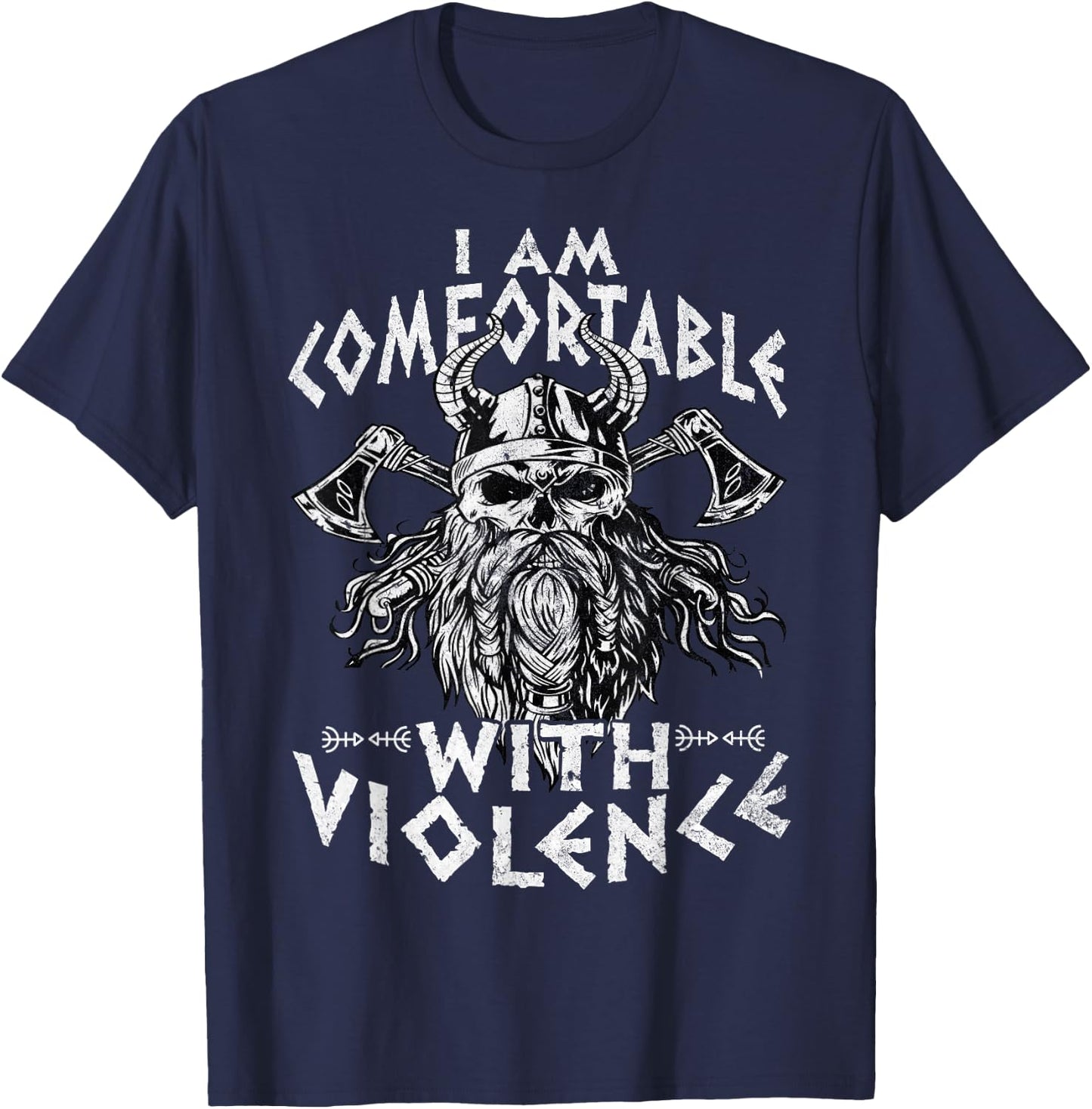 I Am Comfortable With Violence Funny Viking Vikings T-Shirt - T-Shirt | Navy